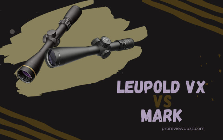 Leupold VX Vs Mark Riflescopes Comparison